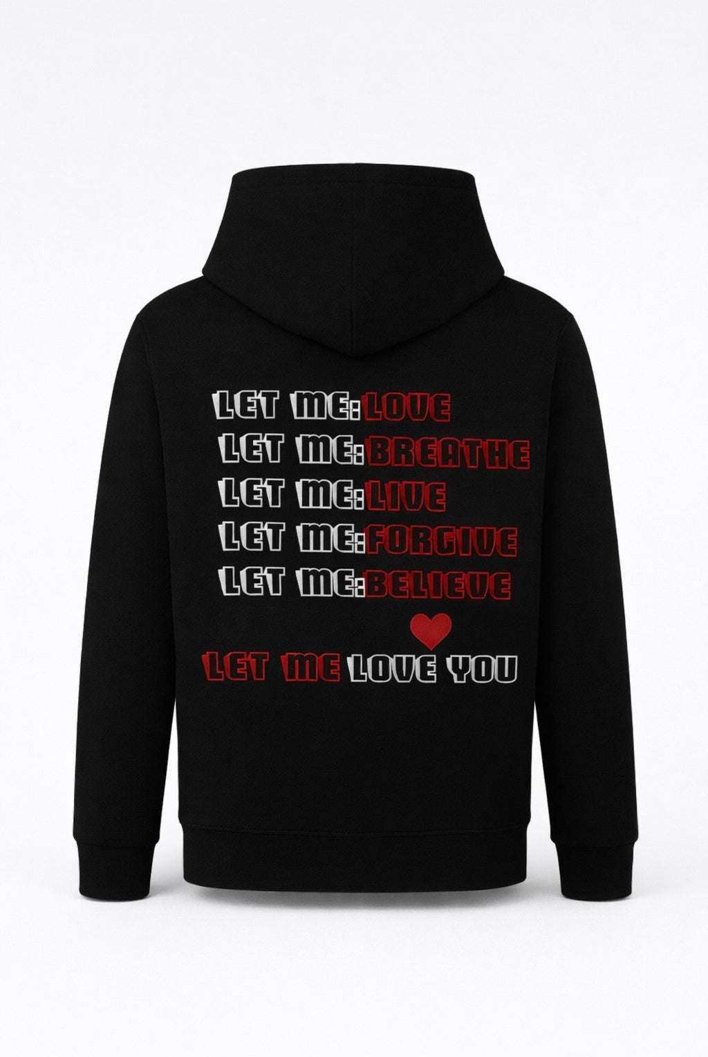 Hoodie LET ME. Love you  édition. Invite à aimer autrement : librement, sincèrement, pleinement.