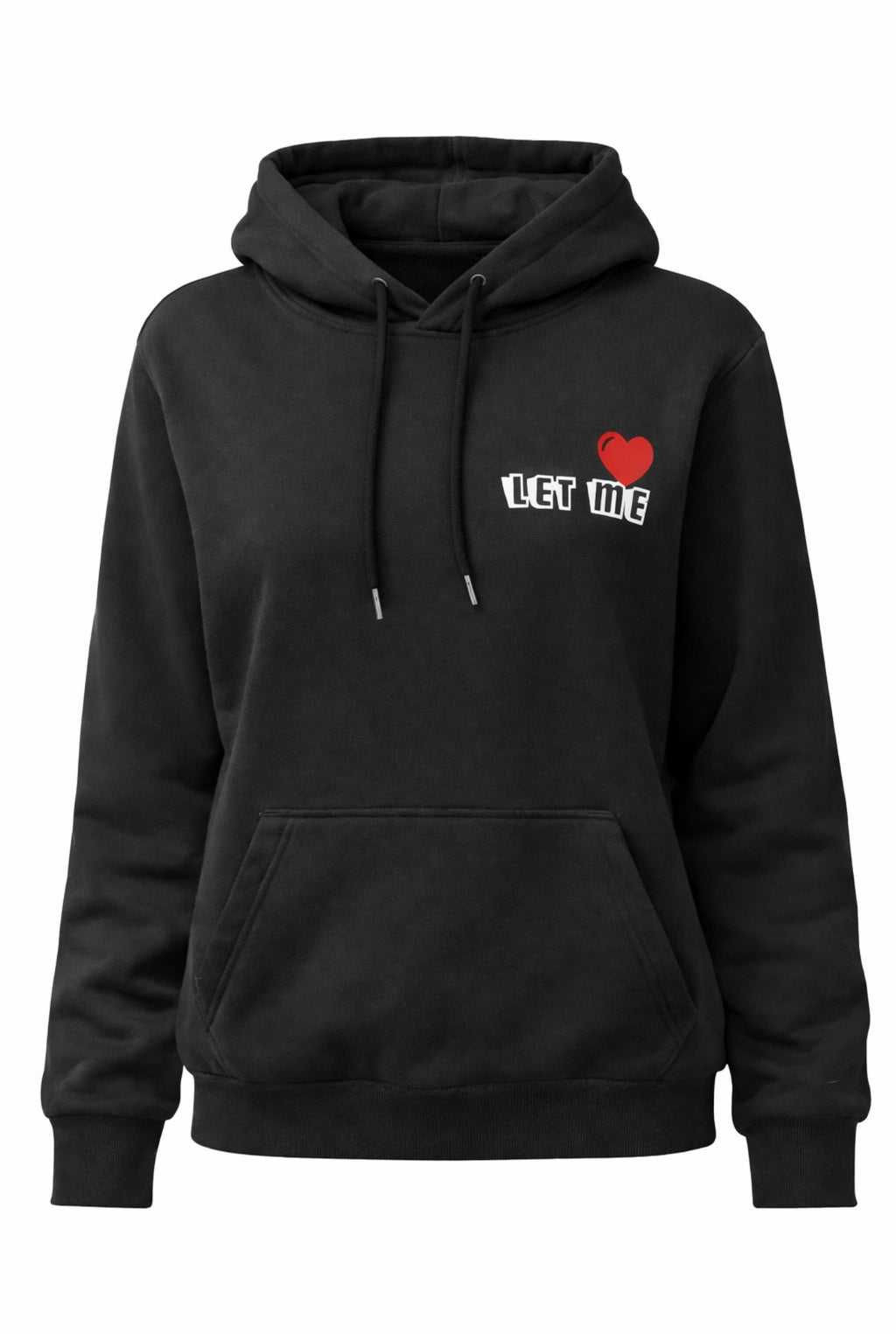Hoodie LET ME. Love you  édition. Invite à aimer autrement : librement, sincèrement, pleinement.